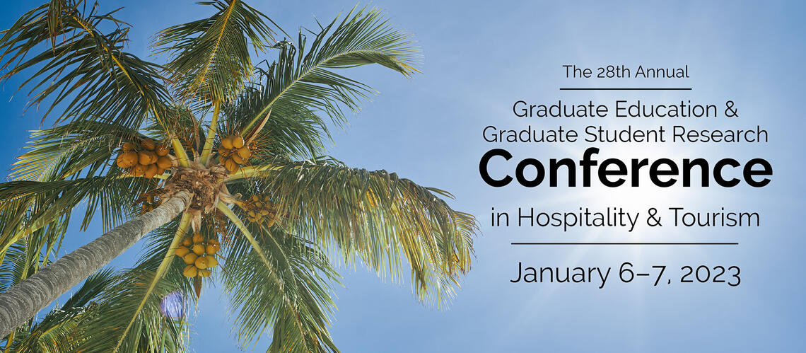 28th Annual Graduate Education & Graduate Student Research Conference in Hospitality and Tourism