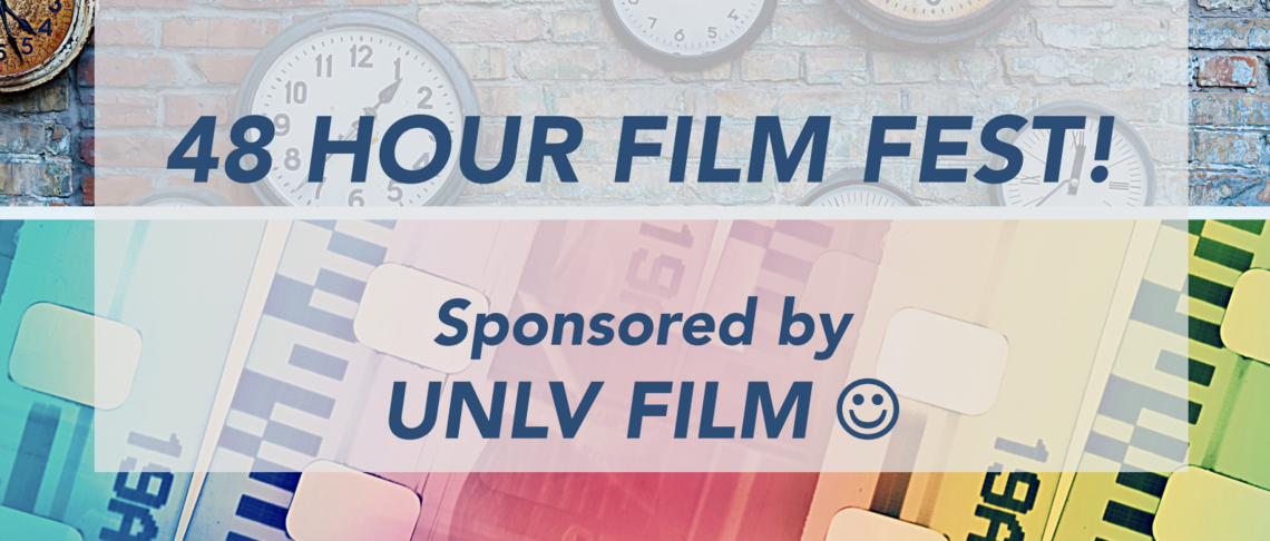 UNLV FIlm 48 Hour Film Fest