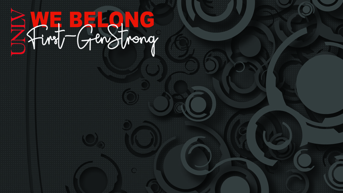 UNLV Zoom background that says "We Belong First-Gen Strong"