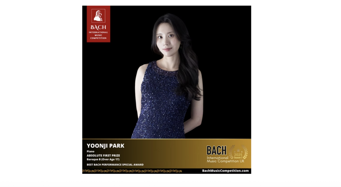 YOONJI PARK Piano ABSOLUTE FIRST PRIZE Baroque B (Over Age 17) BEST BACH PERFORMANCE SPECIAL AWARD - BACH 2025 International - Season 3 Music Competition UK