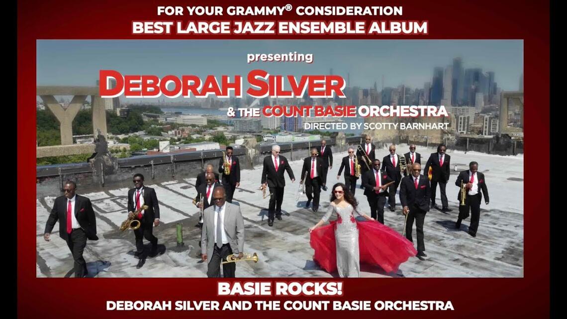 Count Basie Orchestra posing and this text: FOR YOUR GRAMMY® CONSIDERATION BEST LARGE JAZZ ENSEMBLE ALBUM presenting DEBORAH SILVER &amp; THE COUNTBASIE ORCHESTRA DIRECTED BY SCOTTY BARNHART BASIE ROCKS! DEBORAH SILVER AND THE COUNT BASIE ORCHESTRA