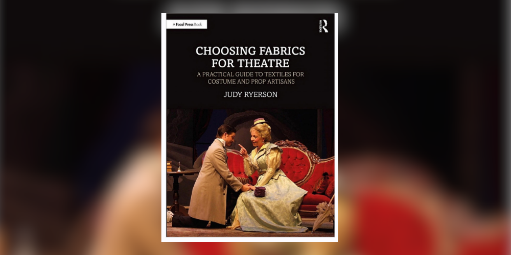 Book cover: Choosing Fabrics for Theatre: A Practical Guide to Textiles for Costume and Prop Artisans by Judy Ryerson, shows two people in costume presumably in a drama play.