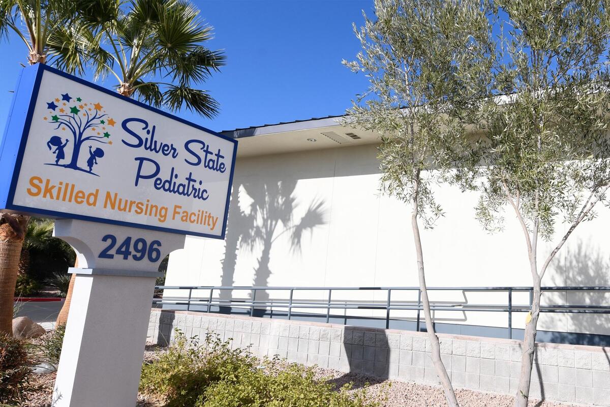 A sign reads &quot;Silver State Pediatric Skilled Nursing Facility&quot;