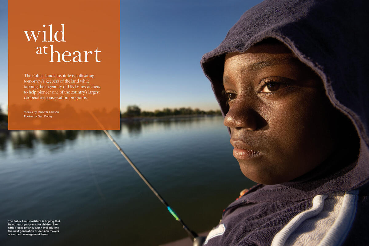 Wild at Heart: The Public Lands Institute is cultivating tomorrow's keepers of the land while tapping the ingenuity of U.N.L.V. researchers to help pioneer one of the country's largest conservation programs.