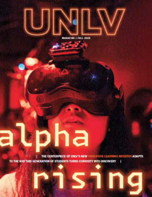 cover of UNLV Magazine with headling "Alpha Rising" and image of woman in VR headset