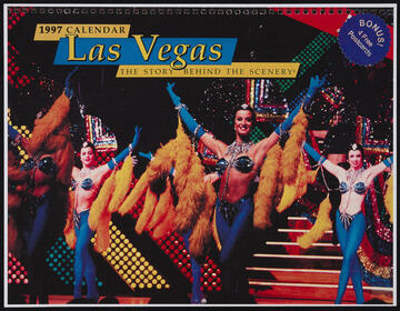 The cover of a calendar themed "1997 Calendar Las Vegas The Story Behind the Scenery." Showgirls from the show Jubilee! pose in their teal and yellow feathered costumes.