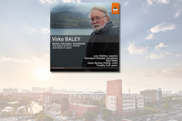 Cover of CD that shows an older man with glasses and text that reads: Virko Baley, Music for Emily Dickinson, Ten Songs Without Words, Uniforms of Snow and Lucy Shelton, soprano; Cleveland Chamber Symphony, Virko Baley; Karen Bentley Pollick, violin; Timothy Hoft, piano