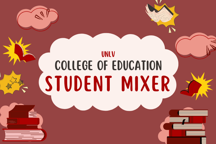 UNLV College of Education Student Mixer | Calendar | UNLV