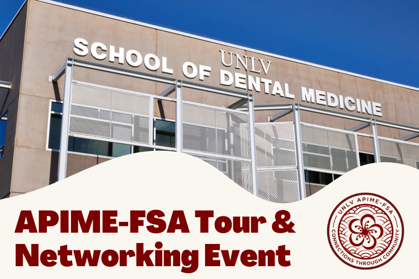 School of Dental Medicine Image with APIME-FSA Tour and Networking Event text
