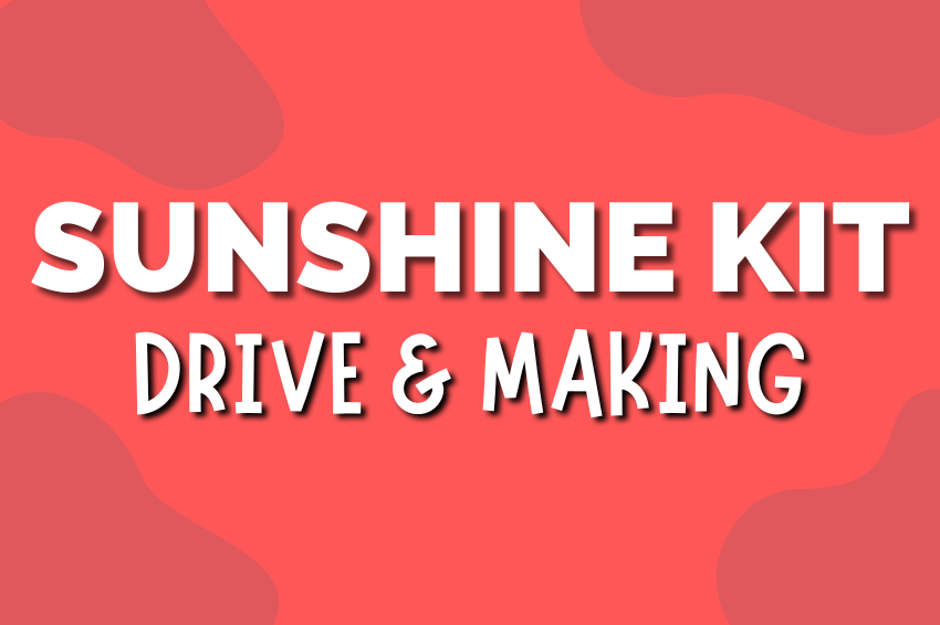 Sunshine Kit Drive and Making