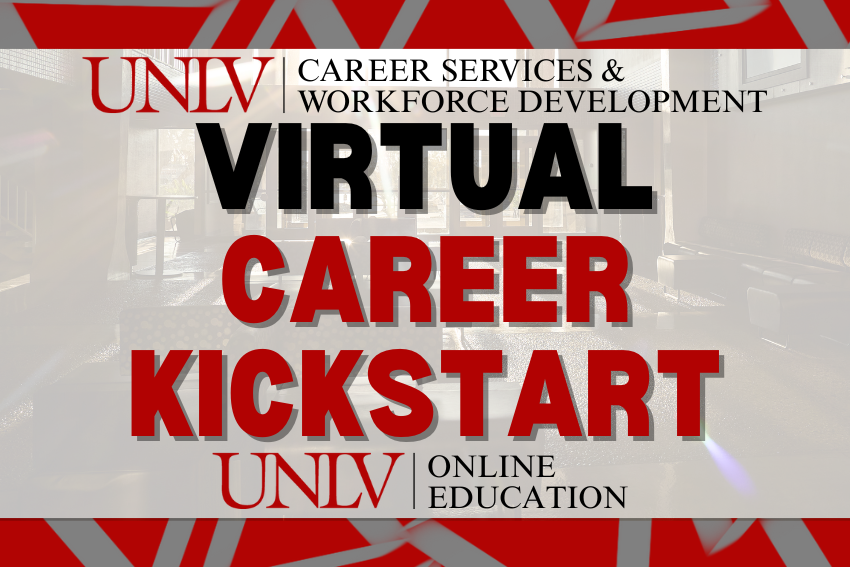 Virtual Career Kickstart workshop by UNLV Career Services &amp; Workforce Development and UNLV Online Education.