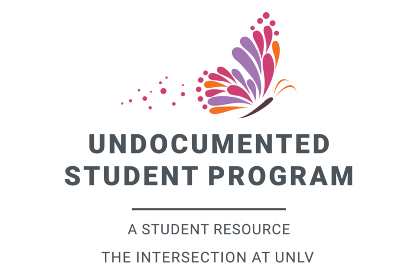 Undocumented Student Program. A student resource; The Intersection at UNLV