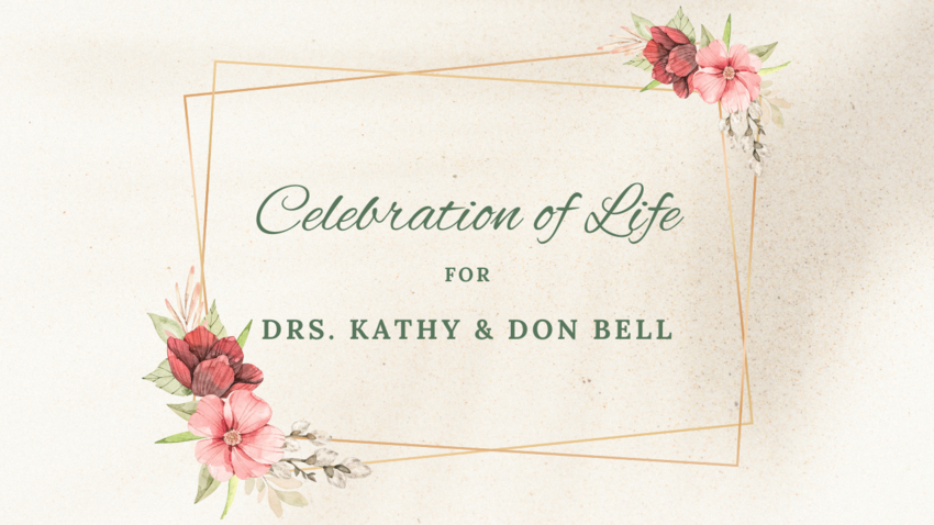 Celebration of Life for Drs. Kathy and Don Bell