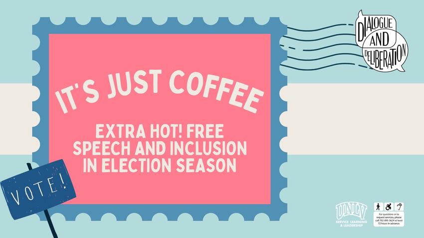 It's Just Coffee - Free Speech and Inclusion During Election Season