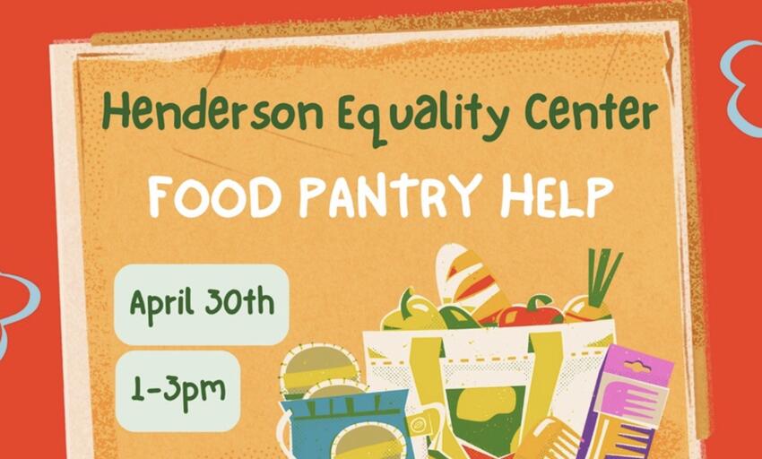 Henderson Equality Center Food Pantry Help on April 30, 2026 from 1-3 p.m.