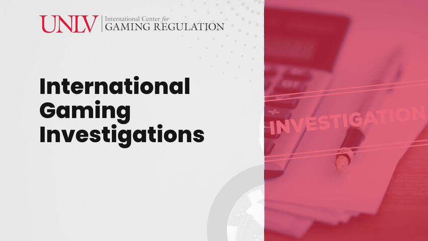 A calculator and pen on top of a stack of papers. The image is overlaid with a red tint and the word "investigation." "International Gaming Investigations" is hosted by the UNLV International Center for Gaming Regulation.