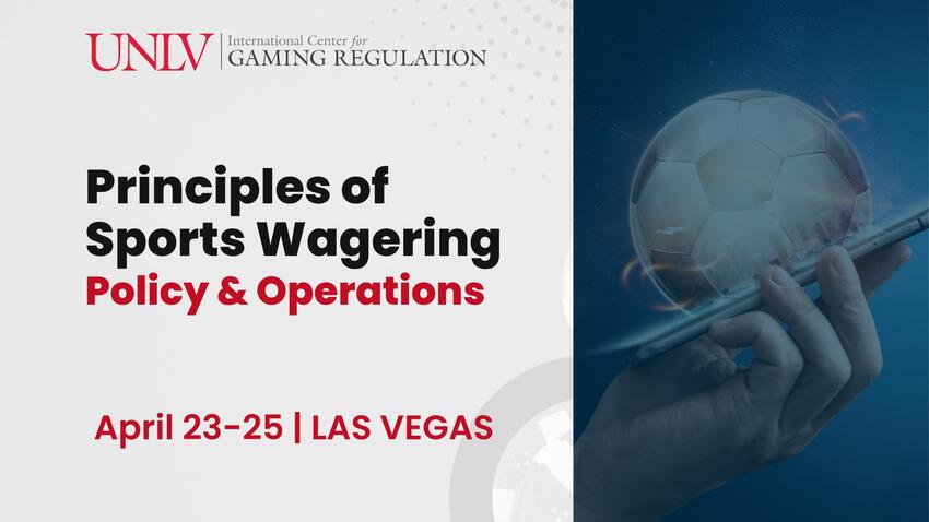 Principles of Sports Wagering Policy and Operations, April 23-25, Las Vegas