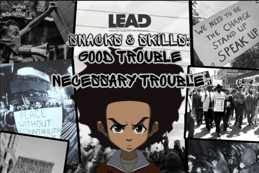 LEAD Snacks and Skills: Good Trouble, Necessary Trouble
