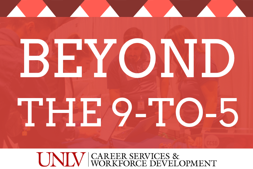 Beyond the 9-to-5: An event by UNLV Career Services and Workforce Development