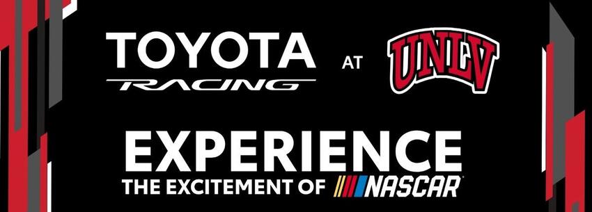 Toyota Racin at UNLV. Experience the excitement of NASCAR