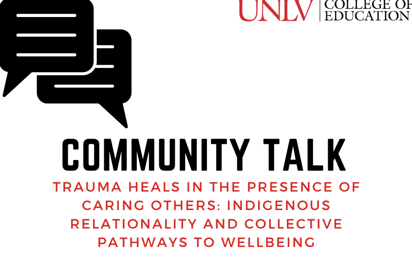 Community Talk #2: Trauma Heals in the Presence of Caring Others: Indigenous Relationality and Collective Pathways to Wellbeing