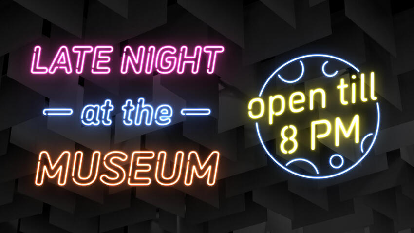 Neon sign of "Late Night at the Museum"