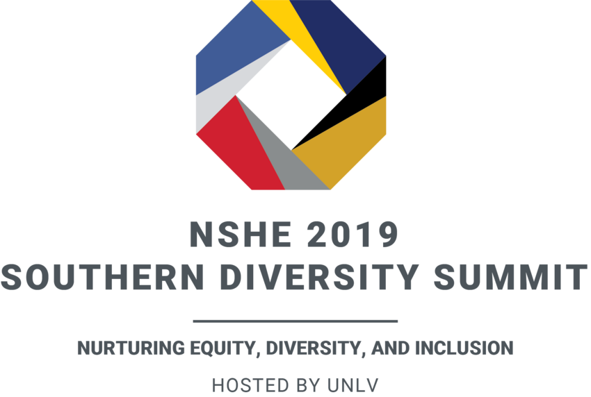 NSHE 2019 Southern Diversity Summit: Nurturing Equity, Diversity, and Inclusion. Hosted by UNLV.