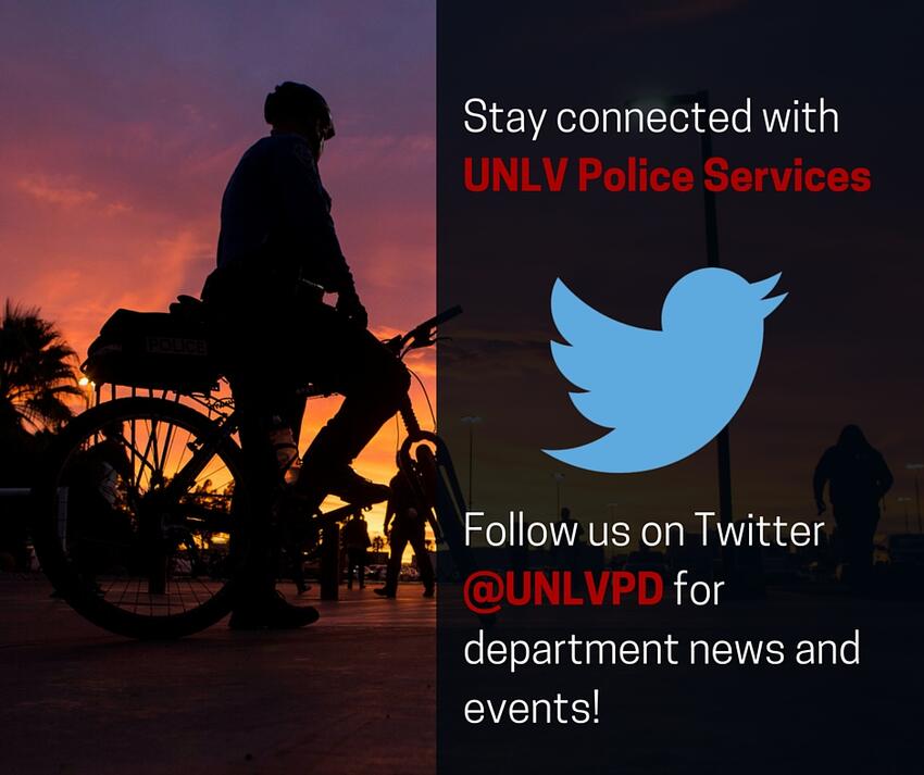Stay connected with UNLV Police Services! Follow us on Twitter @UNLVPD for department news and events..jpg
