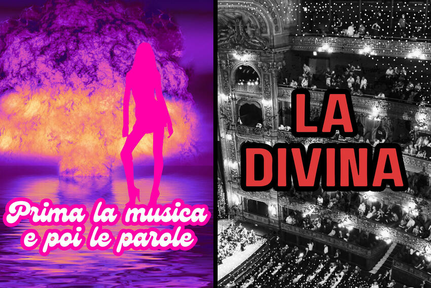 On the left, there's an image of a girl in shadow with what looks like a nuclear explosion behind her. The text reads, &quot;Prima la musica e poi le parole.&quot; On the right is an image of a theatre. The text reads, &quot;La Divina.&quot;