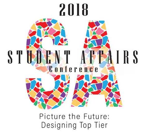 2018 Student Affairs Conference - Picture the Future: Designing Top Tier